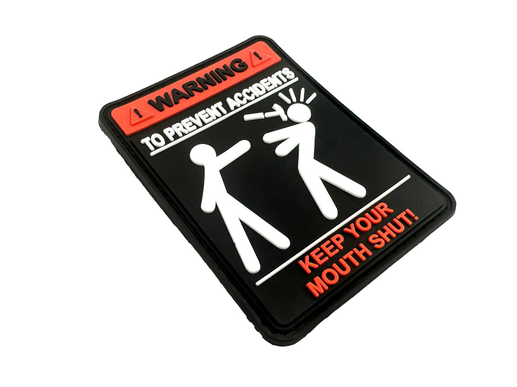 Warning to Prevent Accidents, Keep Your Mouth Shut Cosplay Airsoft Paintball PVC Funny Patch