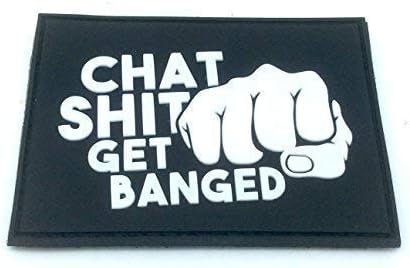 Chat S**t Get Banged Airsoft Paintball PVC Morale Patch