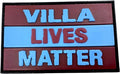 Villa Lives Matter Aston Villa FC Football Fan PVC Airsoft Paintball Morale Fan Patch