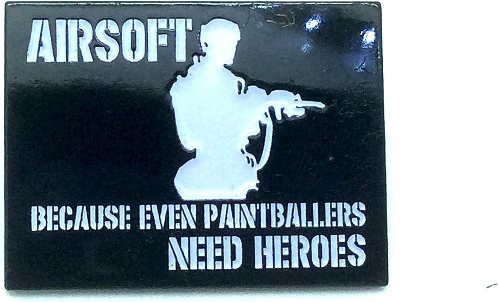 Airsoft Because Even Paintballers Need Heroes Metal Pin Badge Brooch