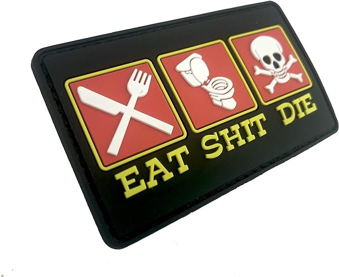 Eat Shit & Die Tactical Airsoft Paintball PVC Morale Cosplay Fan Patch