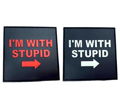 I'm with Stupid Tactical PVC Airsoft Paintball Morale Patch