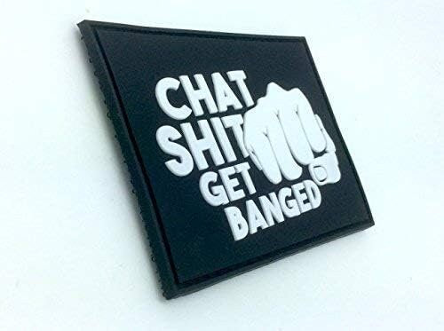 Chat S**t Get Banged Airsoft Paintball PVC Morale Patch