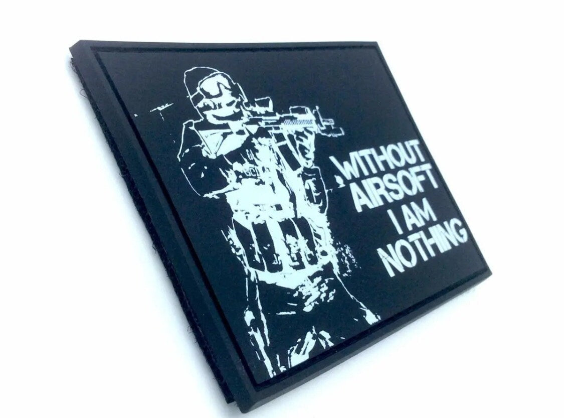 Without Airsoft I am Nothing Tactical PVC Airsoft Paintball Cosplay Patch