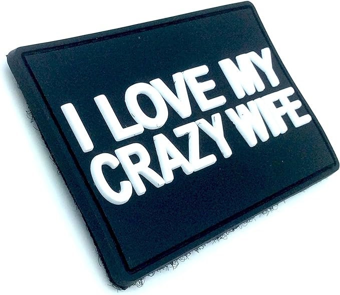 I Love My Crazy Wife Tactical PVC Airsoft Paintball Cosplay Biker Patch
