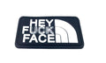 Hey F**K Face Tactical PVC Airsoft Paintball Cosplay Patch