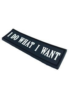 I Do What I Want Tactical Airsoft Paintball PVC Morale Cosplay Patch