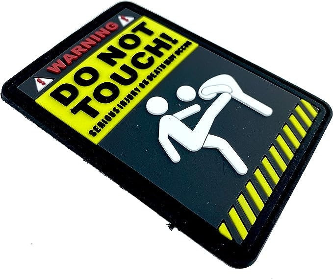 Warning Do Not Touch Cosplay Airsoft Paintball PVC Fan Morale Patch