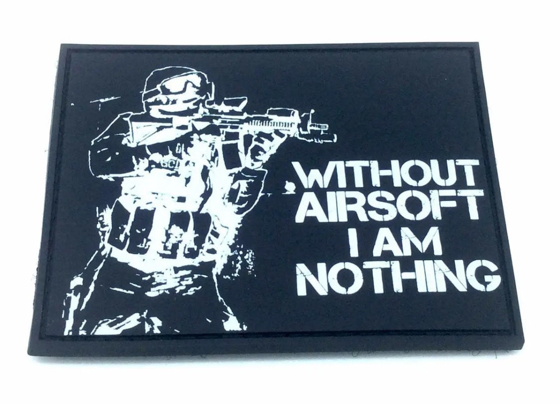 Without Airsoft I am Nothing Tactical PVC Airsoft Paintball Cosplay Patch