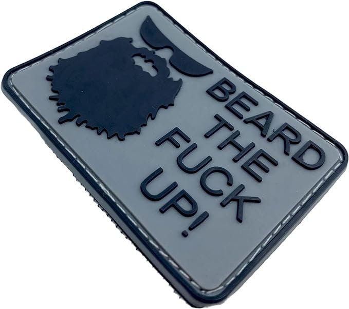 Beard The F*** Up Tactical Airsoft Paintball Morale PVC Biker Patch