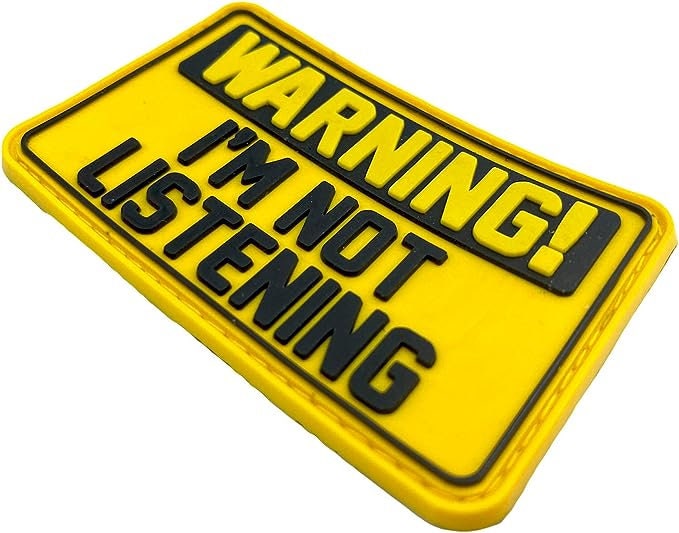 Warning I'm Not Listening Tactical PVC Airsoft Paintball Cosplay Patch