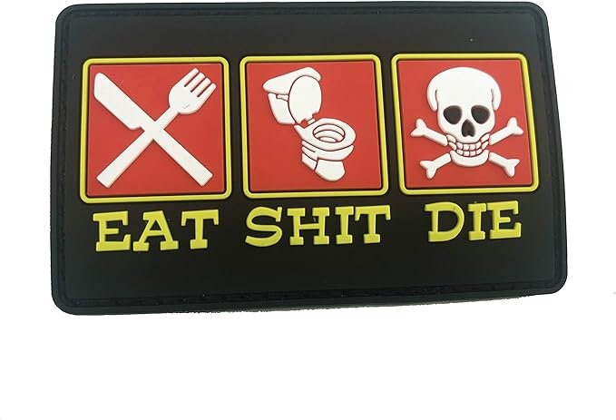 Eat Shit & Die Tactical Airsoft Paintball PVC Morale Cosplay Fan Patch