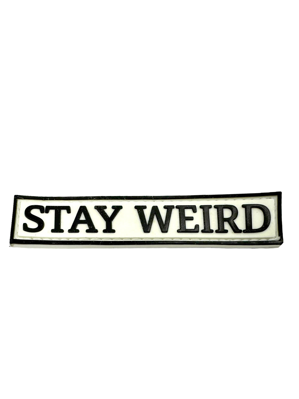 Stay Weird Tactical Airsoft PVC Cosplay Morale Patch